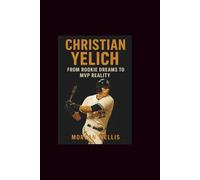 Christian yelich: From Rookie Dreams to MVP Reality