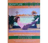 Christian Yoga: What the Bible Says About Prayer