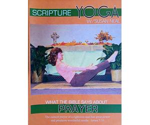 Christian Yoga: What the Bible Says About Prayer