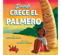 Christiana Davis Donde Crece el Palmero (Tascabile)