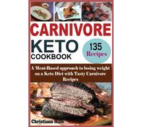 Christiana Hills Carnivore Keto Cookbook (Tascabile)