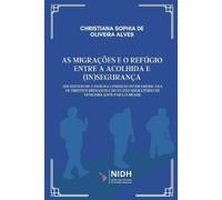Christiana Sophia de O As Migrações E O Refúgio Entre a Acolhida E (Tascabile)