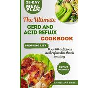 Christiana White The Ultimate Gerd and Acid Reflux Cookbook (Tascabile)