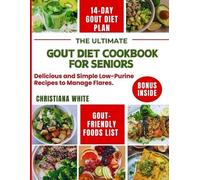 Christiana White The Ultimate Gout Diet Cookbook for Seniors (Tascabile)