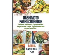 Christiana White The Ultimate Hashimoto Paleo Cookbook (Tascabile)