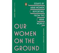 Christiane Amanpour Our Women on the Ground (Tascabile)