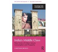 Christiane Brosius India's Middle Class (Tascabile)