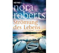 Christiane Burkhardt Nora Roberts Strömung des Lebens: Roman (Tascabile)