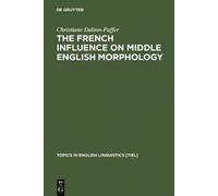 Christiane Dalton The French Influence on Middle English Mor (Copertina rigida)