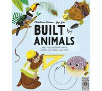 Christiane Dorion Built by Animals (Copertina rigida) Designed by Nature