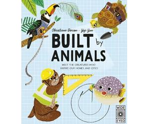 Christiane Dorion Built by Animals (Copertina rigida) Designed by Nature