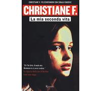Christiane F. La mia seconda vita