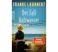 Christiane Franke Cornelia Kuhne Frisch ermittelt: Der Fall Kaltwass (Tascabile)
