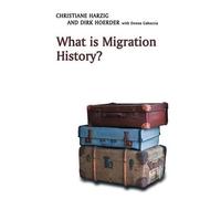 Christiane Harzig Dirk Hoerder What is Migration History? (Copertina rigida)