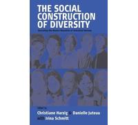 Christiane Harzig The Social Construction of Diversity (Copertina rigida)