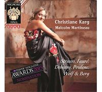 Christiane Karg & Malcolm Martineau - Songs By Strauss Faur? Debussy Poulen