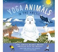 Christiane Kerr Lucy Menzies Julia Gr Yoga Animals in the Arc (Copertina rigida)