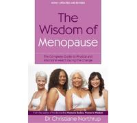 Christiane Northrup The Wisdom Of Menopause (Tascabile)