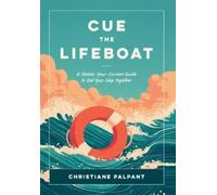 Christiane Palpant Cue the Lifeboat (Copertina rigida)