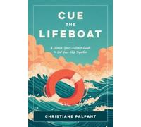 Christiane Palpant Cue the Lifeboat (Tascabile)