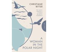 Christiane Ritter A Woman in the Polar Night (Tascabile) Pushkin Deluxe Classics