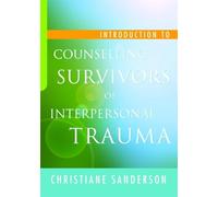 Christiane Sand Introduction to Counselling Survivors of Interperson (Tascabile)