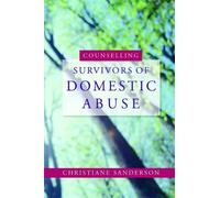 Christiane Sanderson Counselling Survivors of Domestic Abuse (Tascabile)