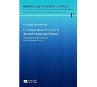 Christiane Schöneb Grammar Growth in Child Second Language G (Copertina rigida)