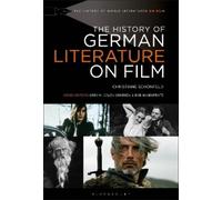 Christiane Schönfeld The History of German Literature on Film (Copertina rigida)