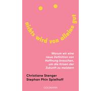 Christiane Sten Nichts wird von alleine gut: Warum wir eine neue Def (Tascabile)