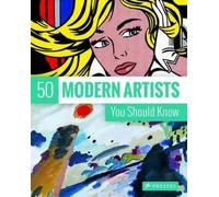 Christiane Weidemann 50 Modern Artists You Should Know (Tascabile)