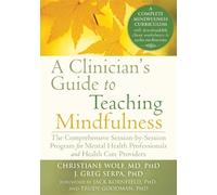 Christiane Wolf J. Greg Se A Clinician's Guide to Teaching Mindfuln (Tascabile)