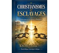 Christianismes et esclavages: Relecture de la lettre à Philémon