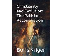 Christianity and Evolution: The Path to Reconciliation
