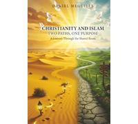 Christianity and Islam: Two Paths, One Purpose