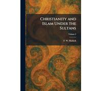 Christianity and Islam Under the Sultans