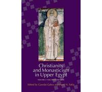 Christianity and Monasticism in Upper Egypt: Nag Hammadi - Esna v. 2 by Gawdat Gabra (Editor), Hany N. Takla (Editor) (1-Feb-2010) Hardcover