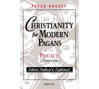 Christianity for Modern Pagans: Pascal's Pensees