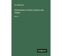 Christianity in China, Tartary and Thibet: Vol. II
