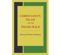 Christianity, Islam and the Negro Race