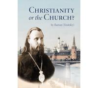 Ilarion Troitsky Christianity or the Church? (Tascabile)