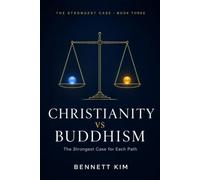 Christianity vs Buddhism: The Strongest Case for Each Path