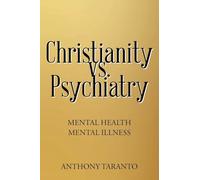 Christianity vs. Psychiatry: Mental Health Mental Illness