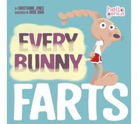 Christianne Jones Every Bunny Farts (Libro di cartone)