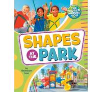 Christianne Jones Shapes at the Park (Tascabile) World Around You