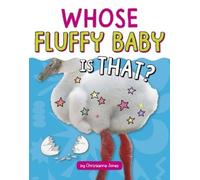 Christianne Jones Whose Fluffy Baby Is That? (Tascabile) Whose Is That?