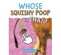 Christianne Jones Whose Squishy Poop Is That? (Copertina rigida) Whose Is That?