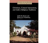 Christians, Cultural Interactions and India's Religious Traditions (Tascabile)