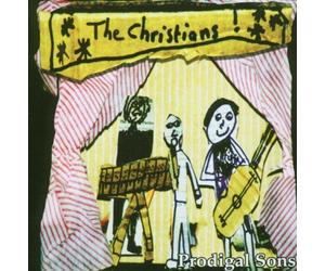 Christians,the - Prodigal Sons
