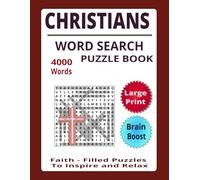 CHRISTIANS WORD SEARCH PUZZLE BOOK: 100 Faith-Filled Large Print Puzzles Featuring Scripture-Inspired Words, Worship Themes & Bible Blessings and Total 116 Pages